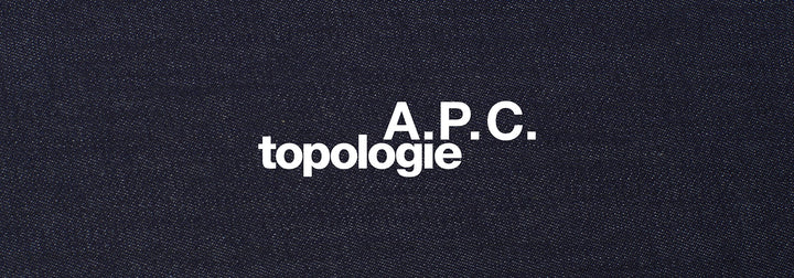 A.P.C. x Topologie